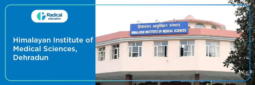 Himalayan Institute of Medical Sciences, Dehradun 2025-2026 [UPDATED] Fees Structure, Cut Off, Admission Process