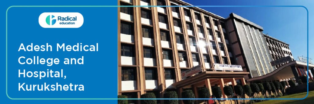 Adesh Medical College and Hospital, Kurukshetra 2025-2026, Fees, Cut Off, Admission