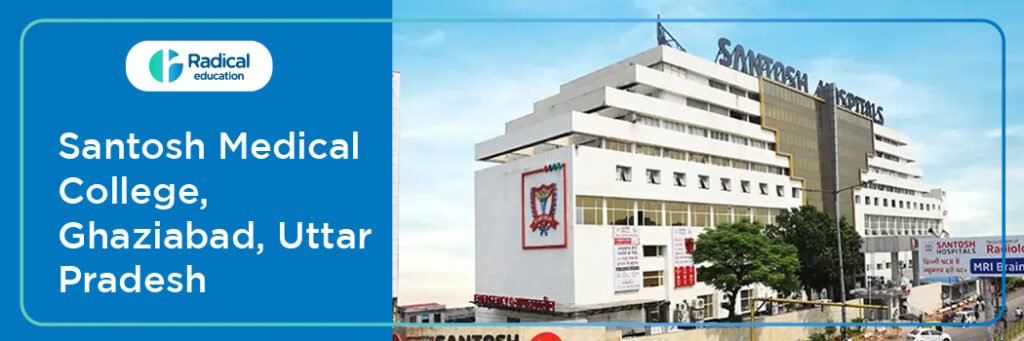 Santosh Medical CollegeGhaziabad Uttar Pradesh