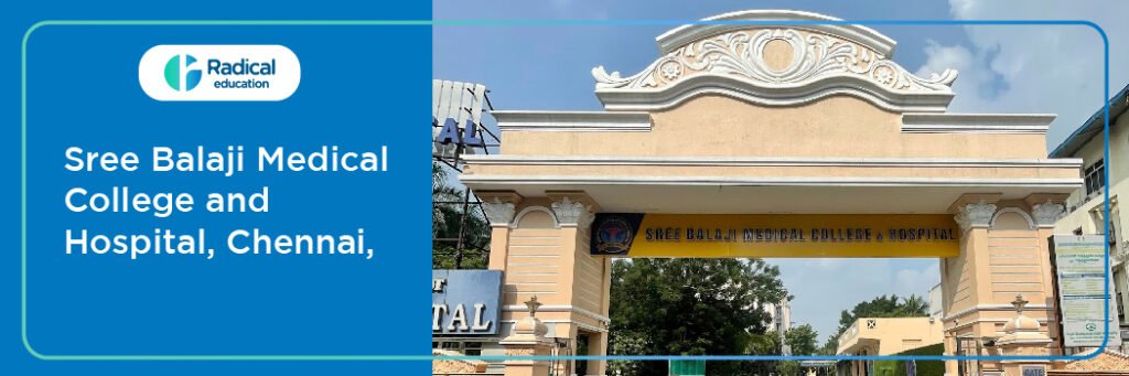 Sree Balaji Medical College and Hospital Chennai Tamil Nadu