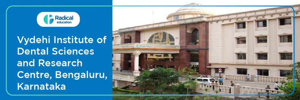 Vydehi Institute of Dental Sciences and Research, Bangalore Cut-off 2024-25 (updated)