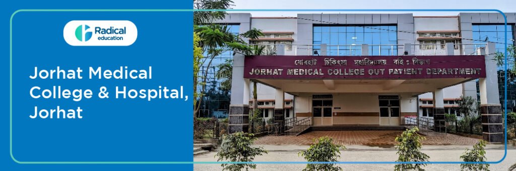 Jorhat Medical College and Hospital, Jorhat, Assam, Admission 2024-2025