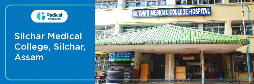 Silchar Medical College, Silchar, Assam, Admission 2024-2025