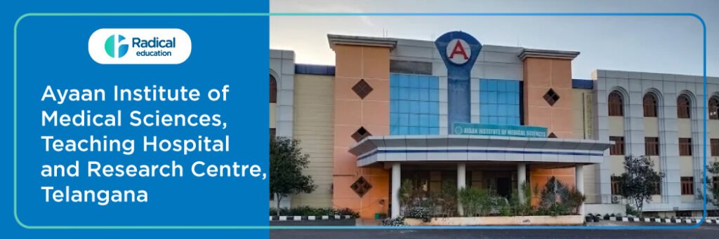 Ayaan Institute of Medical Sciences, Teaching Hospital and Research Centre, Kanaka Mamidi, Telangana 2025-2026 (UPDATED) Fees Structure, Cutoff, Admission Process