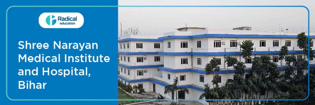 Shree Narayan Medical Institute and Hospital Saharsa Bihar