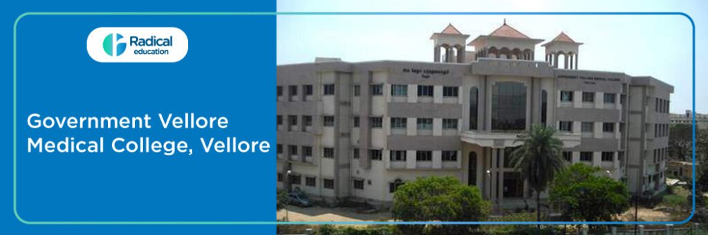Government Vellore Medical College, Vellore, Tamil Nadu Cut off-2024-25 (updated)