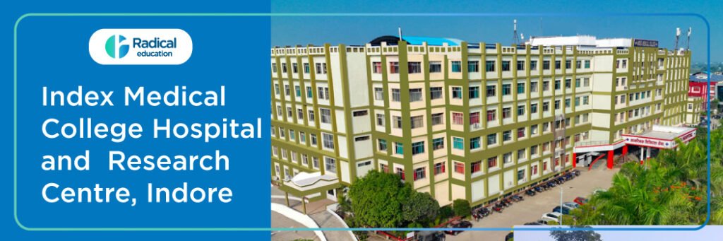 Index Medical College Hospital and Research Centre, Indore, 2025-2026 (UPDATED) Fees Structure, Cutoff, Admission Process