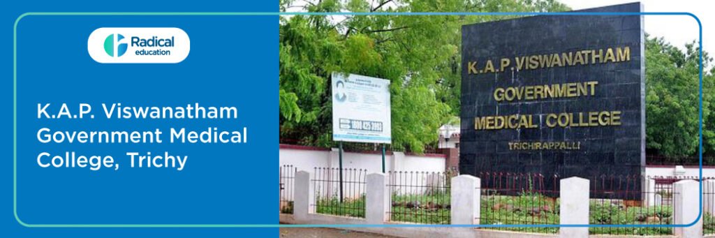 KAP Viswanathan Government Medical College, Trichy, Tamil Nadu Cut off-2024-25 (updated)