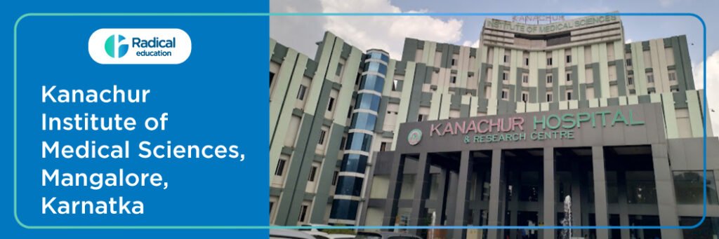 Kanachur Institute of Medical Sciences, Mangalore, 2025-2026 (UPDATED) Fees Structure, Cutoff, Admission Process