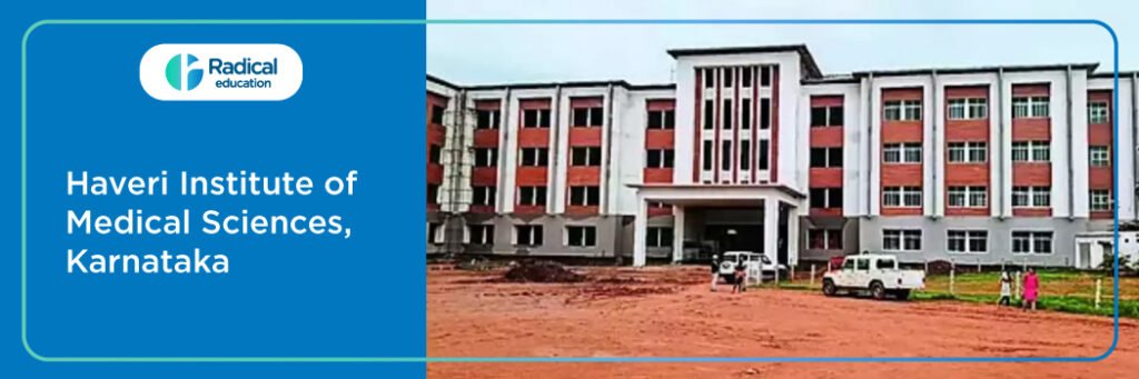 Haveri Institute of Medical Sciences,