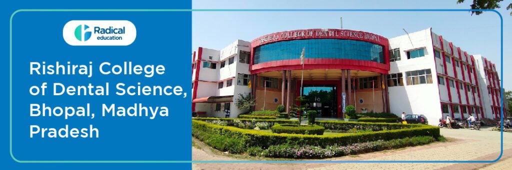 Rishiraj College of Dental Sciences and Research Centre Bhopal