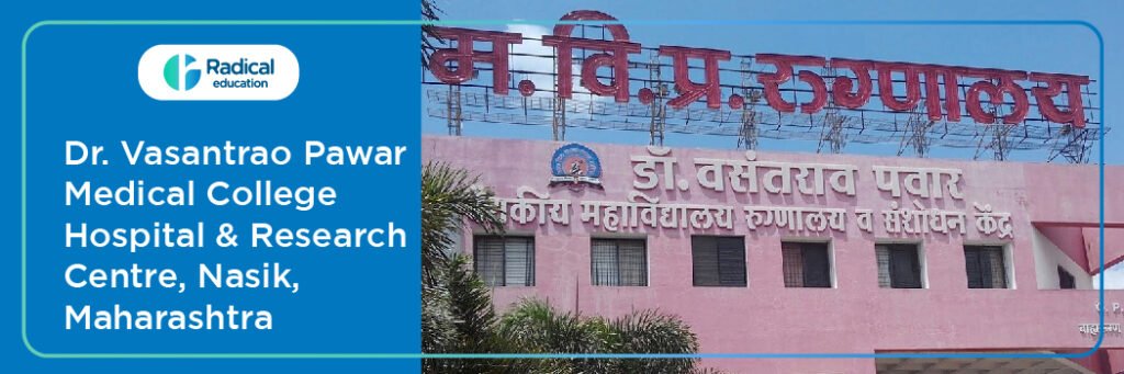 Dr. Vasantrao Pawar Medical College Hospital and Research Centre, Nasik 2025-2026 Fees, Cutoff, Admission