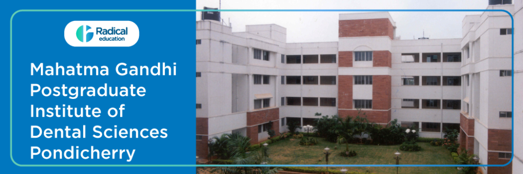 Mahatma Gandhi Post Graduate Institute of Dental Sciences
