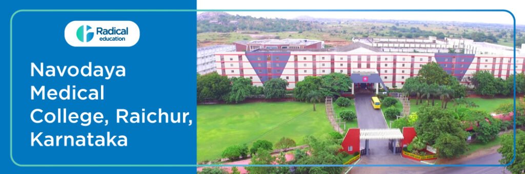Navodaya Medical College, Raichur 2025-2026 (UPDATED) Fees Structure, Cutoff, Admission Process
