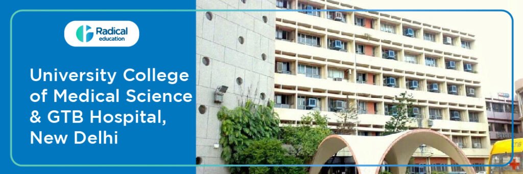 University College of Medical Sciences GTB Hospital, New Delhi 2025-2026 Fees, Cut Off, Admission