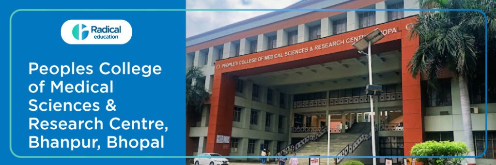 Peoples College of Medical Sciences & Research Centre, Bhanpur, Bhopal, 2025-2026 (UPDATED) Fees Structure, Cutoff, Admission Process