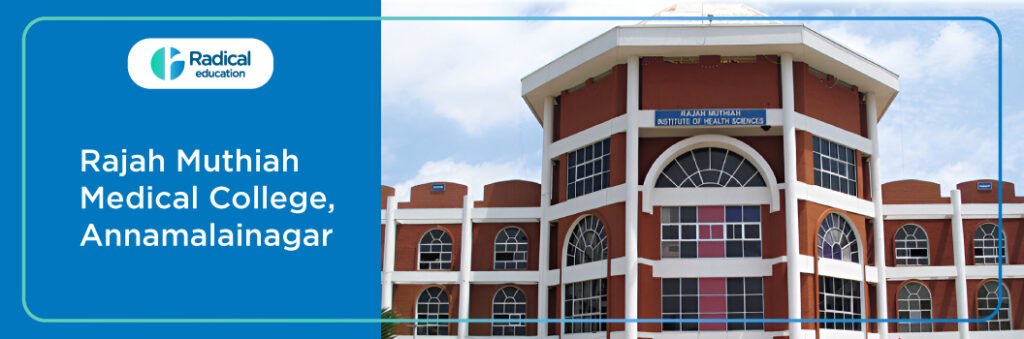 Rajah Muthiah Medical College, Annamalainagar, Tamil Nadu Cut off-2024-25 (updated)