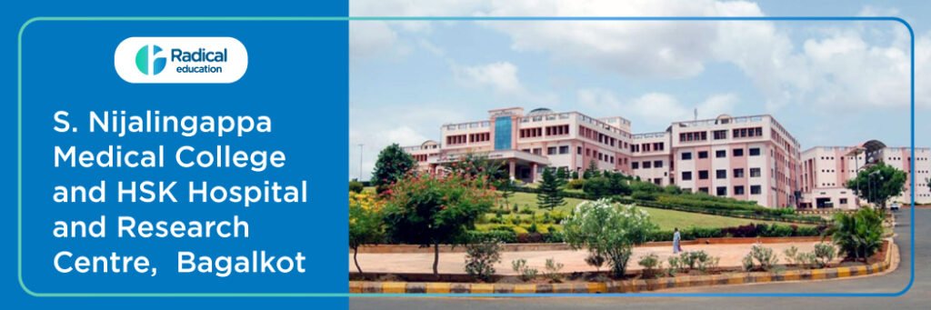 S. Nijalingappa Medical College and HSK Hospital and Research Centre, Bagalkot 2025-2026 (UPDATED) Fees Structure, Cutoff, Admission Process