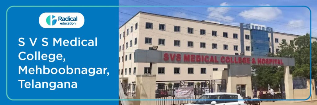 SVS Medical College, Mehboobnagar, Telangana 2025-2026 (UPDATED) Fees Structure, Cutoff, Admission Process