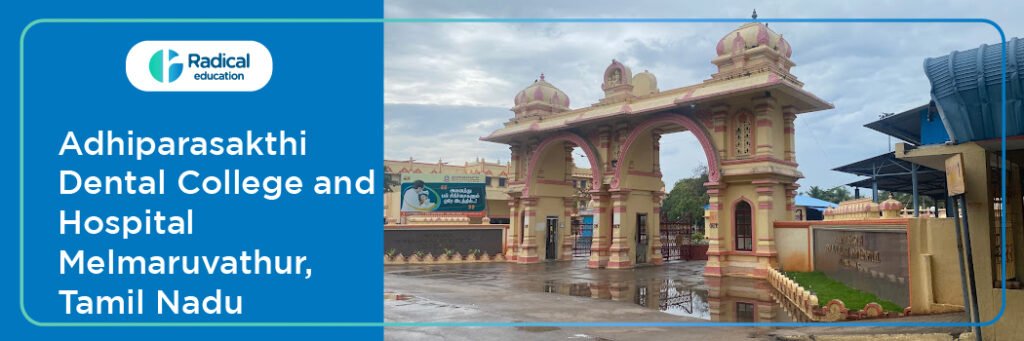 Adhiparasakthi Dental College and Hospital, Melmaruvathur