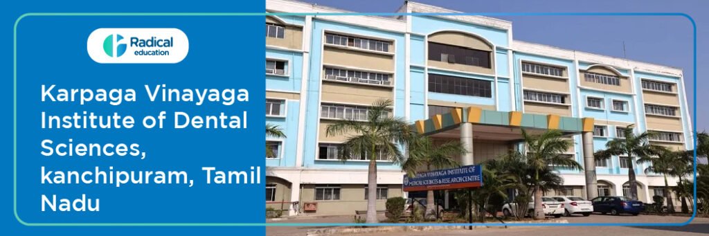Karpaga Vinayaga Institute of Dental Sciences, Kanchipuram