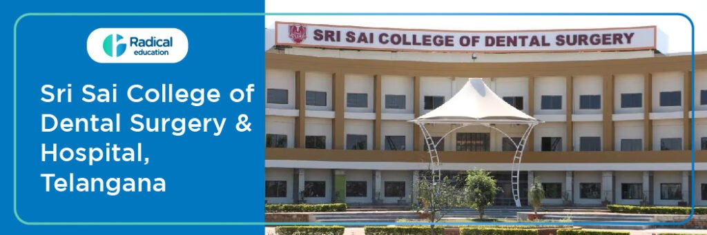 Sri Sai College of Dental Surgery, Vikarabad, Telangana