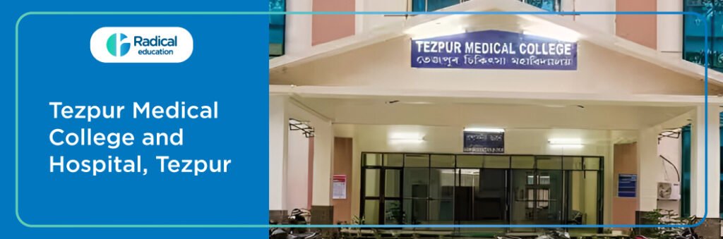 Tezpur Medical College Hospital Tezpur Assam, Admission 2024-2025