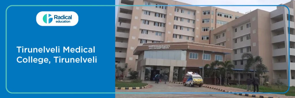 Tirunelveli Medical College, Tirunelveli, Tamil Nadu Cut off-2024-25 (updated)
