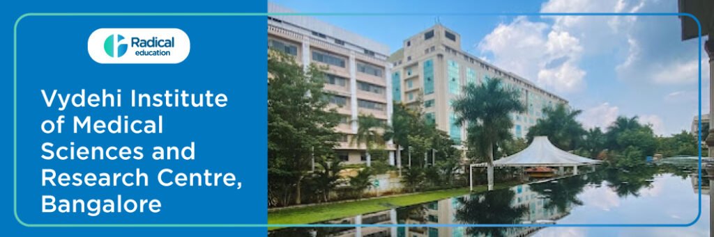 Vydehi Institute of Medical Sciences and Research Centre, Bangalore, 2025-2026 (UPDATED) Fees Structure, Cutoff, Admission Process