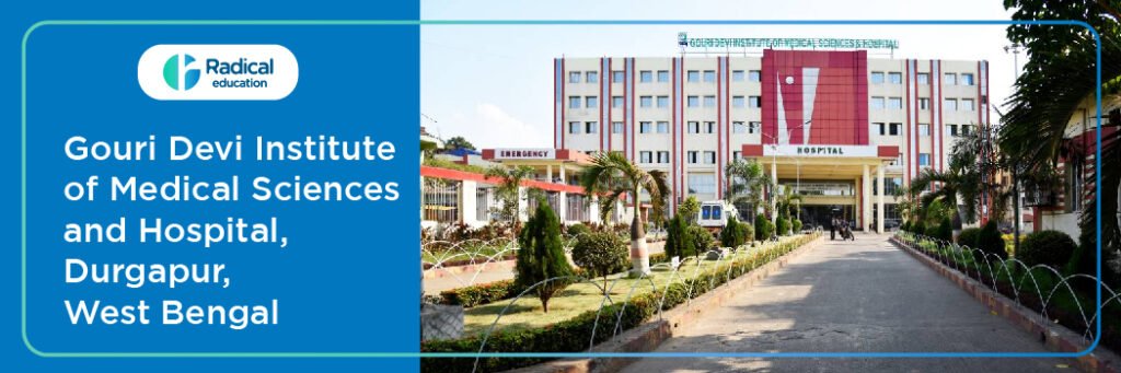 Gouri Devi Institute of Medical Sciences and Hospital, Durgapur, West Bengal,Admission 2024-2025