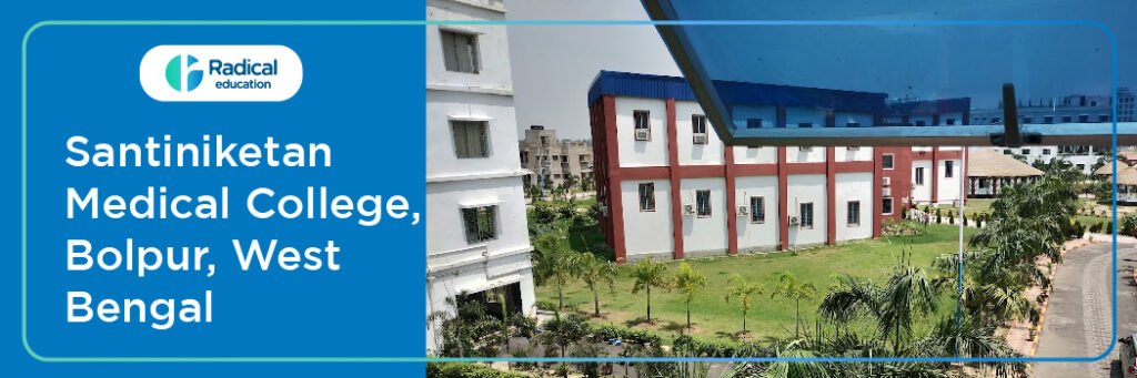 Santiniketan Medical College, Bolpur, West Bengal, Admission 2024-2025