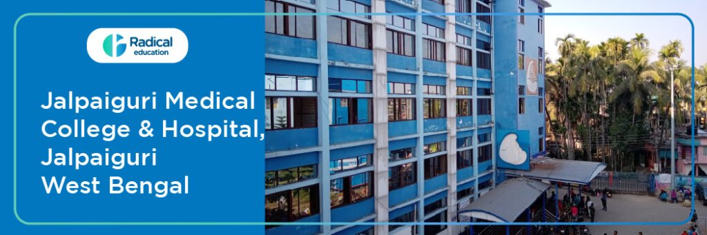 Jalpaiguri Government Medical College, Jalpaiguri, West Bengal, Admission 2024-2025