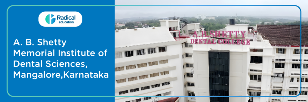 A.B. Shetty Memorial Institute of Dental Sciences, Mangalore 