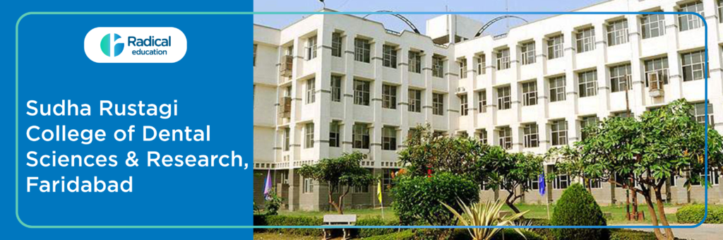 Sudha Rustagi College of Dental Sciences ,Haryana