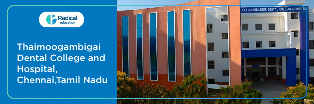 Thai Moogambigai Dental College Chennai