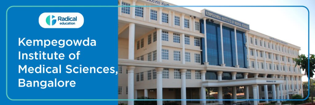 Kempegowda Institute of Medical Sciences, Bangalore 2025-2026 (UPDATED) Fees Structure, Cutoff, Admission Process