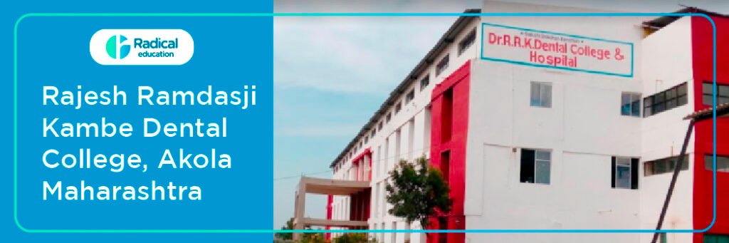 Dr. Rajesh Ramdasji Kambe Dental College Akola
