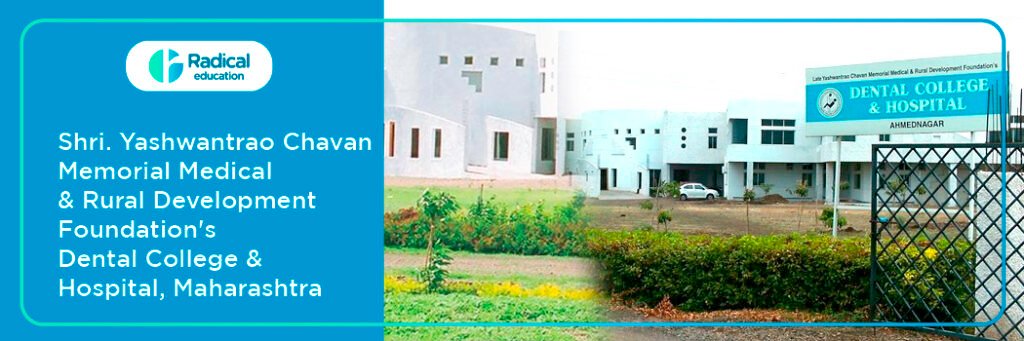 Late Shri Yashwantrao Chavan Memorial Medical and Rural Development Foundation's Dental College , Ahmednagar