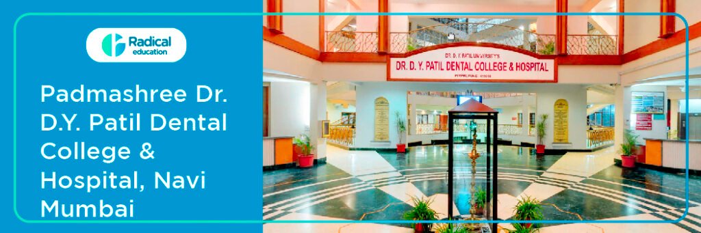 Padmashree Dr. D.Y. Patil Dental College and Hospital , Navi Mumbai