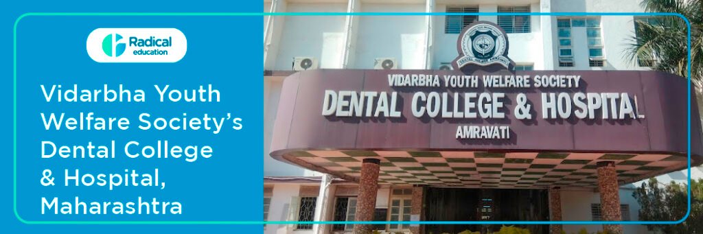 Vidarbha Youth Welfare Society's Dental College , Amravati