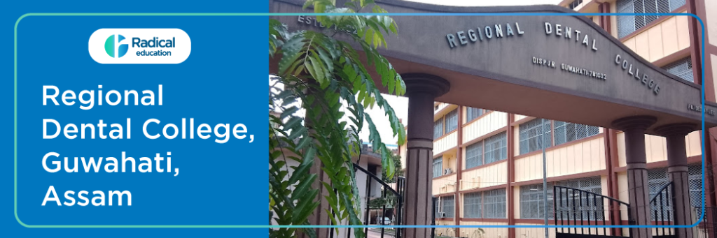 Regional Dental College Guwahati, Assam Cut off 2024-25 (updated)