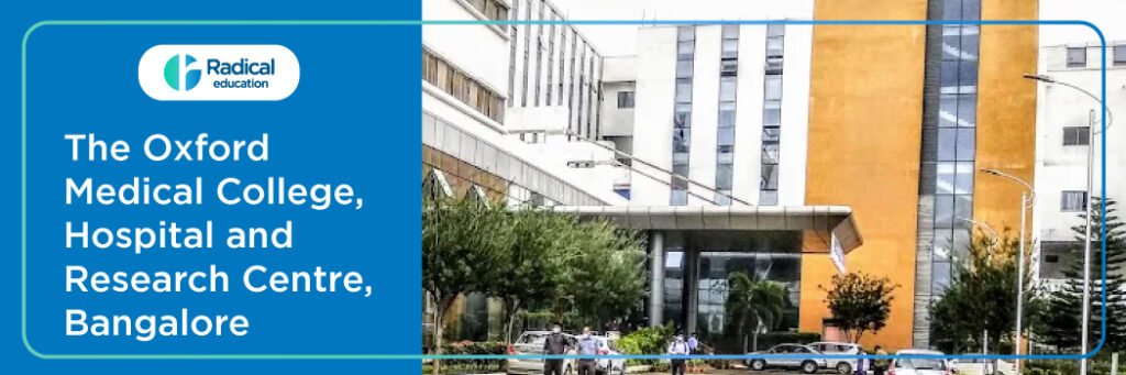 The Oxford Medical College, Hospital & Research Centre, Bangalore, Admissions 2025-2026 (UPDATED) Fees Structure, Cutoff, Admission Process