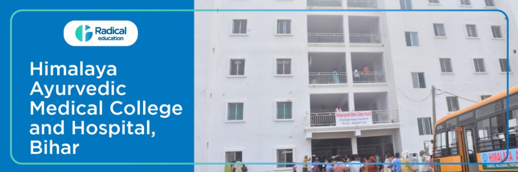 Himalaya Ayurvedic Medical College and Hospital, Patna 2025- 2026 (UPDATED) Fees Structure, Cutoff, Admission Process