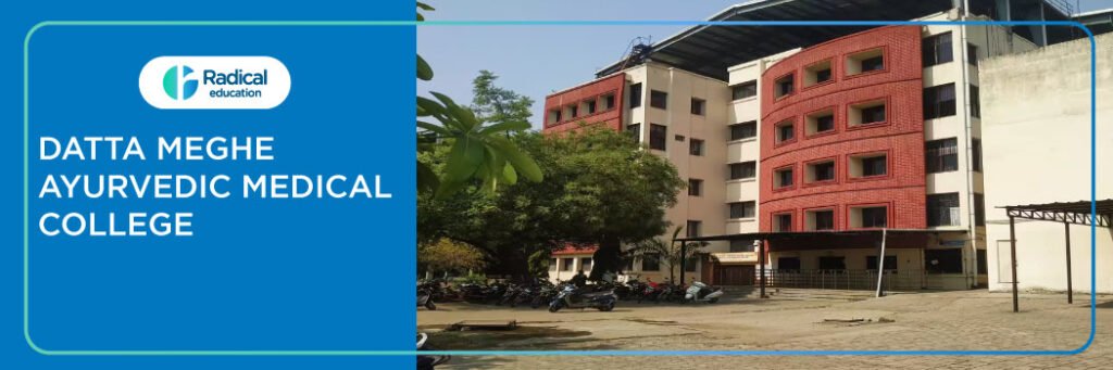 Datta Meghe Ayurvedic Medical College, Nagpur 2025-2026 Fees, Cutoff, Admission
