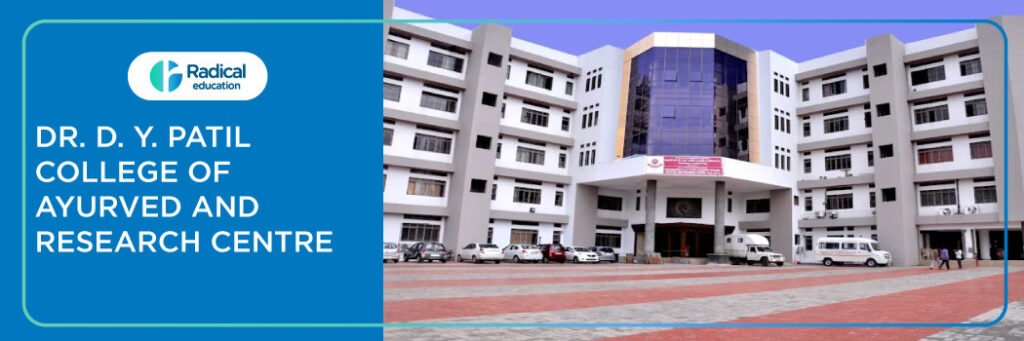 Dr D. Y. Patil College of Ayurved and Research Centre, Pune 2025-2026 Fees, Cutoff, Admission