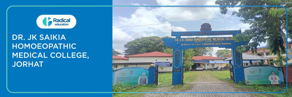 Dr. JK Saikia Homoeopathic Medical College, Jorhat, Assam 2025-2026