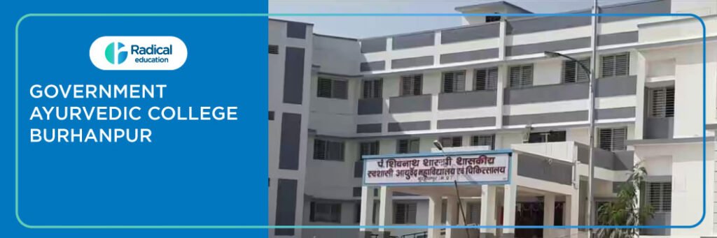 Government Autonomous Ayurved College and Hospital, Burhanpur 2025-2026 Fees, Cutoff, Admission
