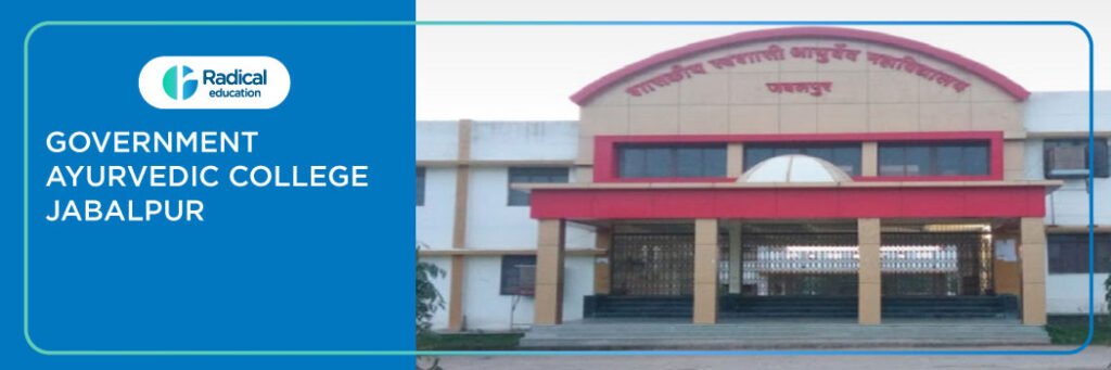 Government Ayurved College Jabalpur 2025-2026 Fees, Cutoff, Admission