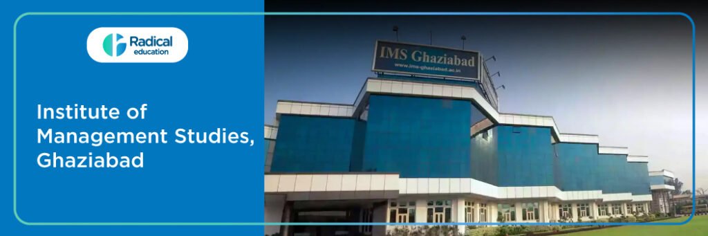 IMS Ghaziabad: Institute of Management Studies, Ghaziabad