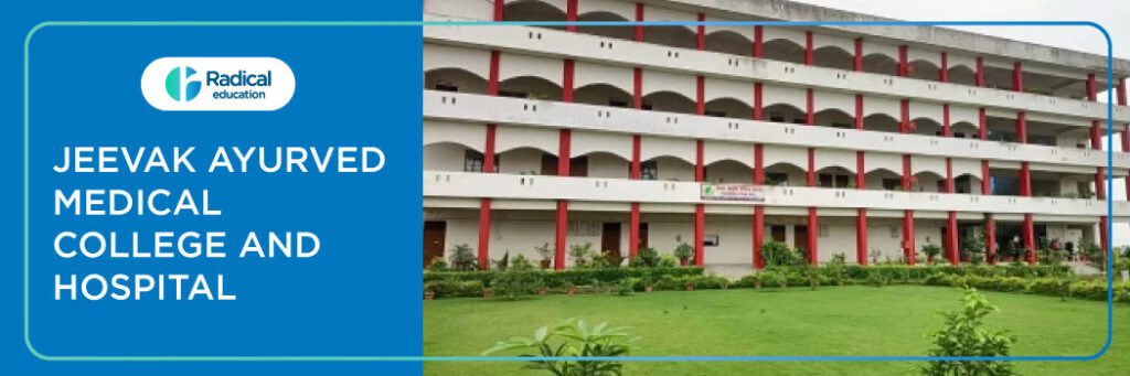 Jeevak Ayurved Medical College, Chandauli 2025-2026 Fees, Cutoff, Admission
